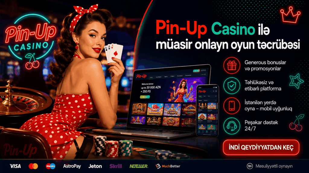 Pin Up Casino ilə müasir onlayn oyun təcrübəsi